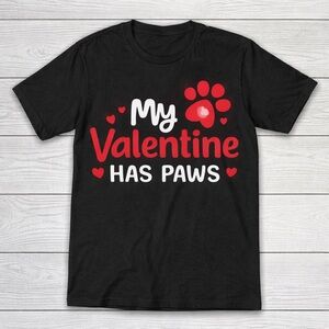'My Valentine Has Paws' T-Shirt Funny Dog & Cat Lover Valentine’s Day T-Shirt